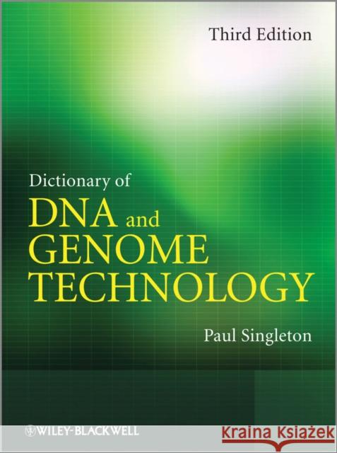 Dictionary of DNA and Genome Technology Paul Singleton 9781118447581 0