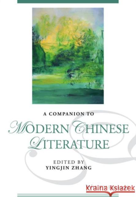 A Companion to Modern Chinese Literature ZHANG, YINGJIN 9781118451625