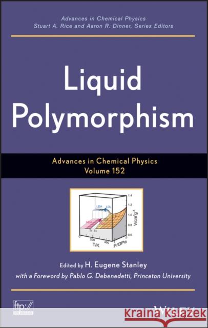 Liquid Polymorphism, Volume 152 DeBenedetti, Pablo 9781118453445