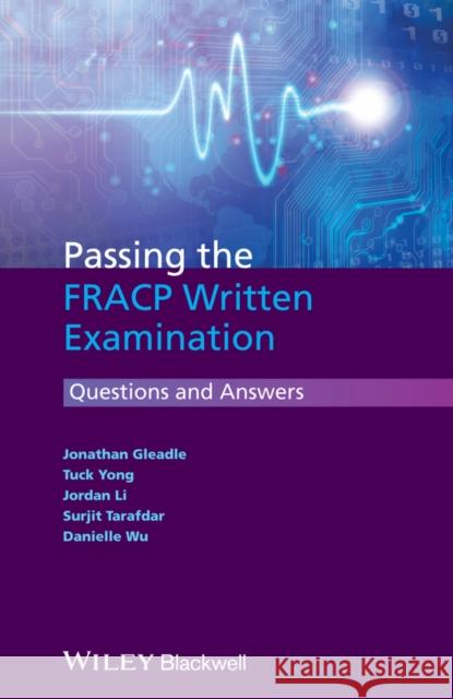 Passing the FRACP Written Examination: Questions and Answers Gleadle, Jonathan 9781118454954 John Wiley & Sons