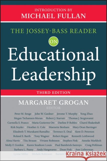 The Jossey-Bass Reader on Educational Leadership Margaret Grogan 9781118456217