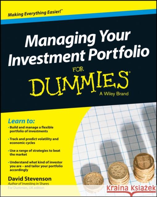 Managing Your Investment Portfolio for Dummies - UK Stevenson, David 9781118457092 0