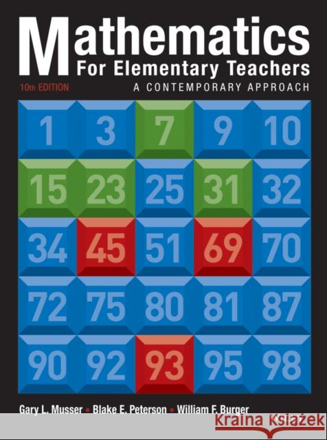 Mathematics for Elementary Teachers: A Contemporary Approach Musser, Gary L. 9781118457443 John Wiley & Sons