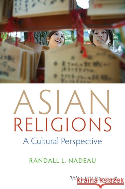 Asian Religions Nadeau, Randall L. 9781118471975 John Wiley & Sons