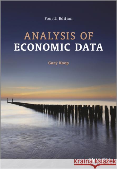 Analysis of Economic Data 4e Koop, Gary 9781118472538 John Wiley & Sons Inc