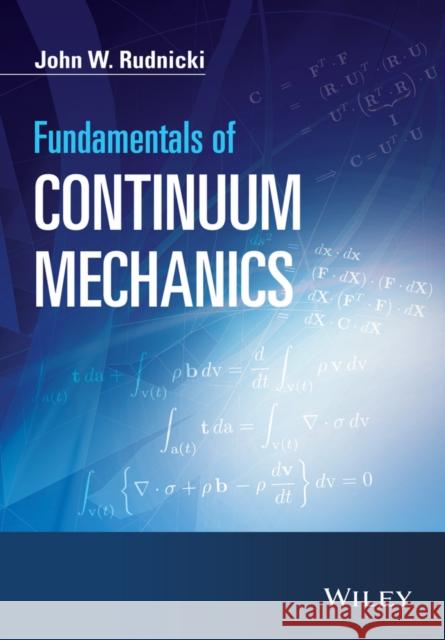 Fundamentals of Continuum Mechanics Rudnicki, John 9781118479919