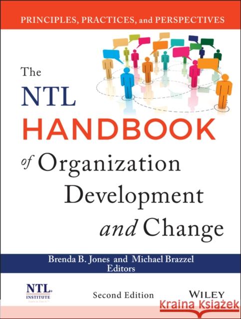 The NTL Handbook of Organization Development and Change Jones, Brenda B. 9781118485811 John Wiley & Sons