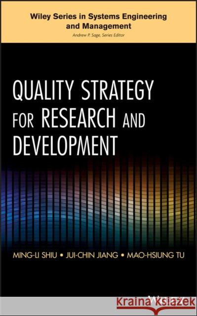 Quality Strategy for Research and Development M. Shiu 9781118487631 John Wiley & Sons