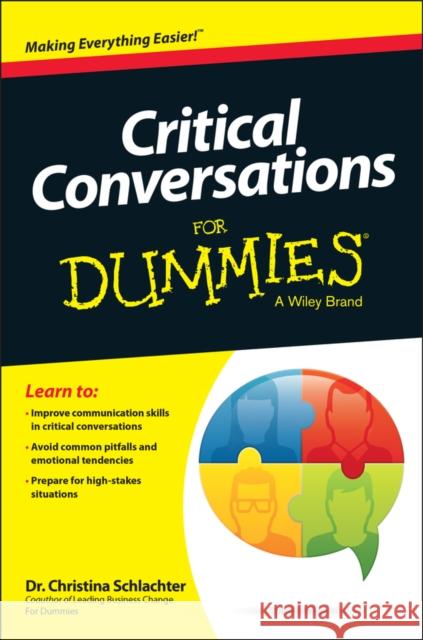 Critical Conversations For Dummies Christina Tangora Schlachter 9781118490310 0