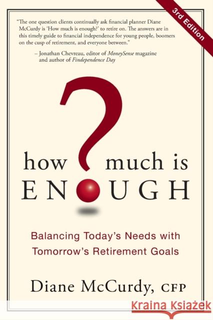 How Much Is Enough? McCurdy, Diane 9781118493632 John Wiley & Sons