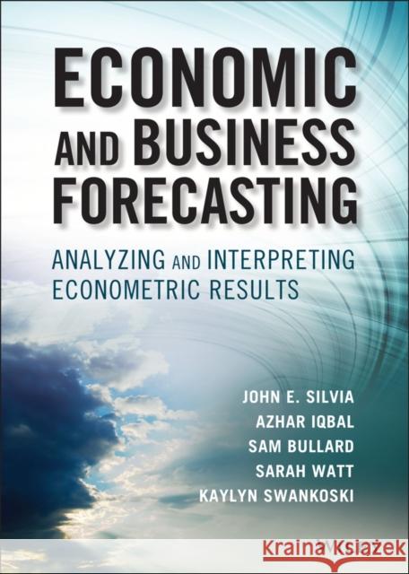 Economic and Business Forecasting Silvia, John E. 9781118497098 John Wiley & Sons