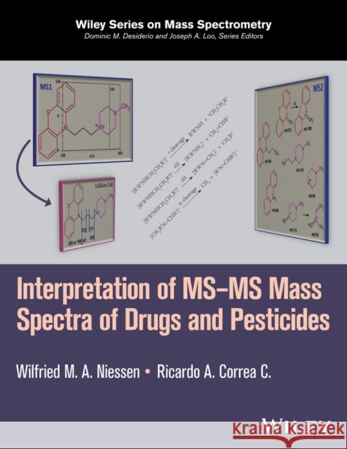 Interpretation of Ms-MS Mass Spectra of Drugs and Pesticides Niessen, Wilfried M. a. 9781118500187 Wiley