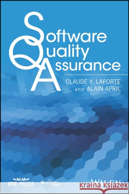 Software Quality Assurance Hein, Morris; Pattison, Scott; Arena, Susan 9781118501825 John Wiley & Sons