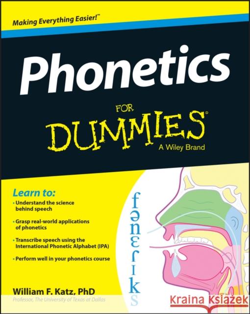 Phonetics for Dummies Katz, William F. 9781118505083