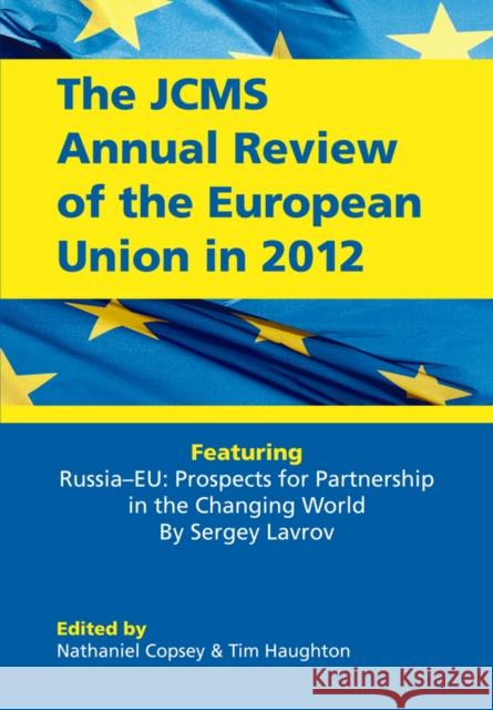 JCMS Annual Review of the European Union in 2012 Copsey, Nathaniel 9781118512906 Wiley-Blackwell