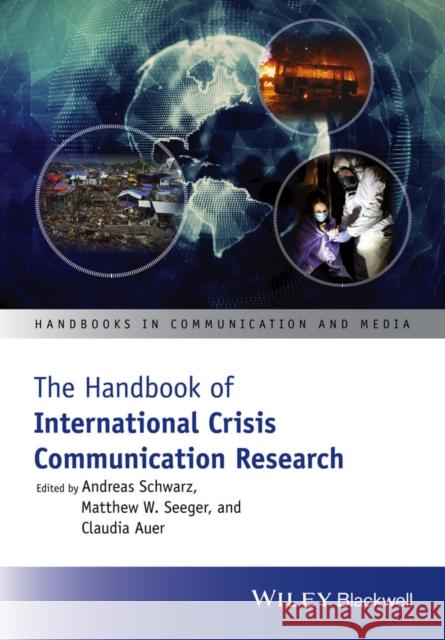 The Handbook of International Crisis Communication Research  9781118516768 John Wiley & Sons