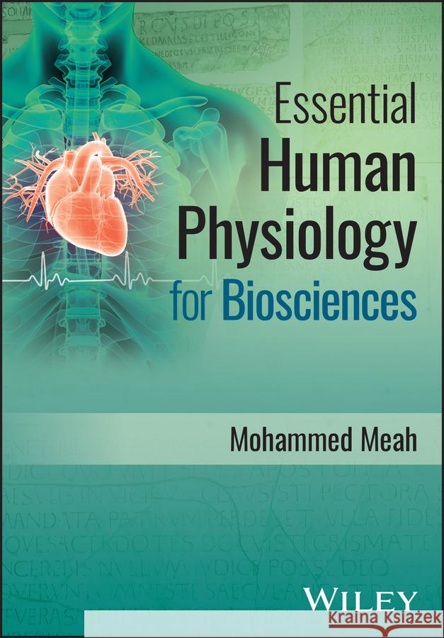 Control Mechanisms in Human Physiology Meah, Mohammed 9781118527689 John Wiley & Sons