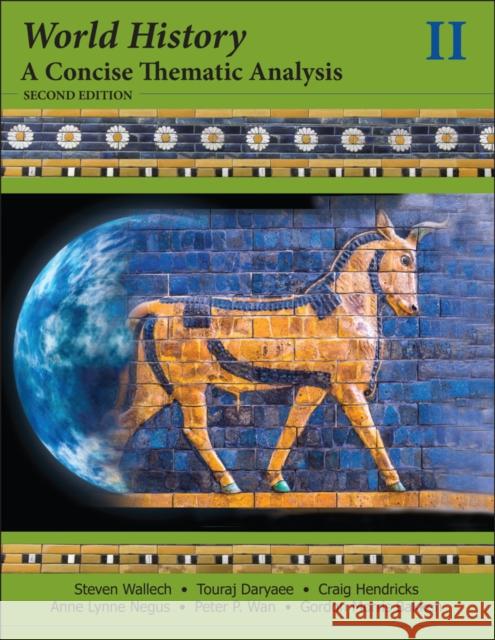 World History: A Concise Thematic Analysis, Volume 2 Wallech, Steven 9781118532720