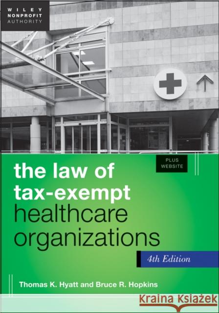 Tax-Exempt Healthcare 4e + WS Hyatt, Thomas K. 9781118532850 0