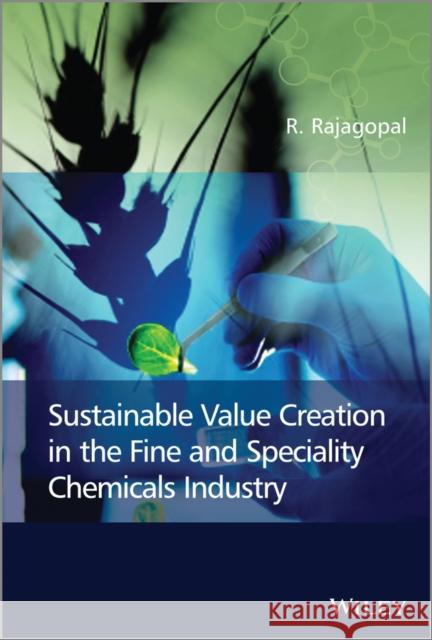 Sustainable Value Creation in the Fine and Speciality Chemicals Industry Ramachandran, Rajagopal 9781118539675