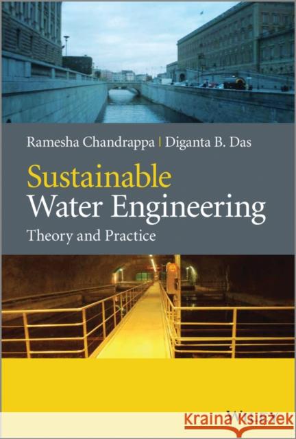 Sustainable Water Engineering: Theory and Practice Chandrappa, Ramesha 9781118541043