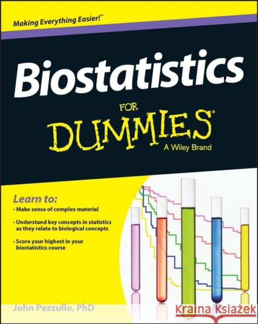 Biostatistics For Dummies John (Georgetown University) Pezzullo 9781118553985 John Wiley & Sons Inc