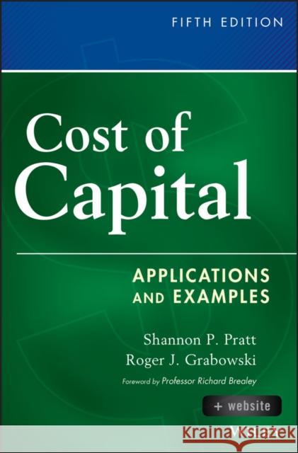 Cost of Capital: Applications and Examples Pratt, Shannon P. 9781118555804