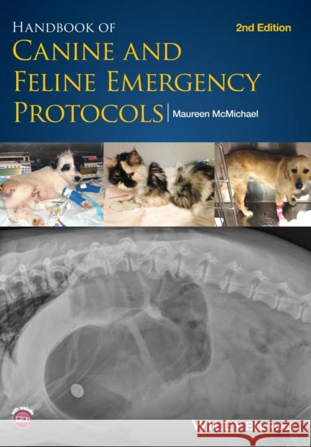 Handbook of Canine and Feline Emergency Protocols McMichael, Maureen 9781118559031