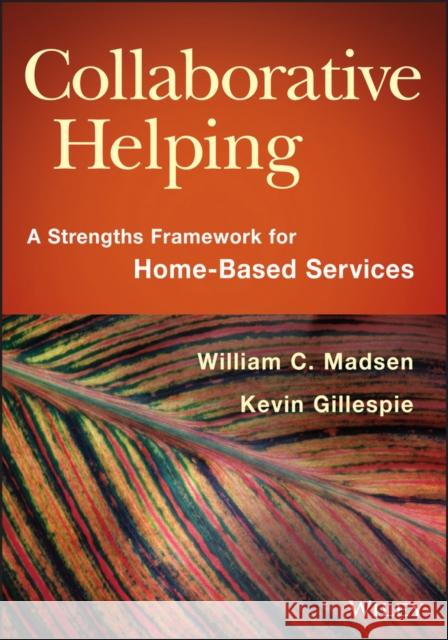 Collaborative Helping Madsen, William C. 9781118567630 John Wiley & Sons