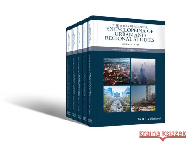 The Wiley-Blackwell Encyclopedia of Urban and Regional Studies Orum, Anthony M. 9781118568453