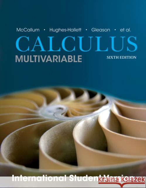 Calculus McCallum, William G.; Hughes–Hallett, Deborah; Gleason, Andrew M. 9781118572214 John Wiley & Sons