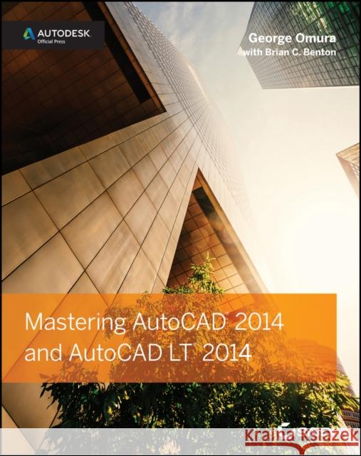 Mastering AutoCAD 2014 and AutoCAD LT 2014 Omura, George 9781118575048