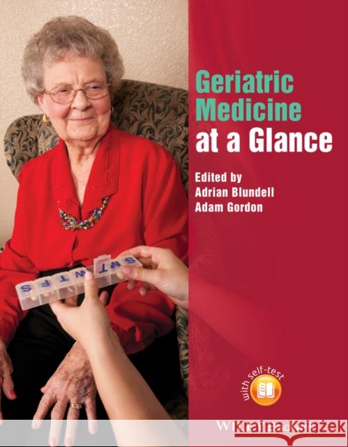 Geriatric Medicine at a Glance Blundell, Adrian; Gordon, Adam 9781118597644