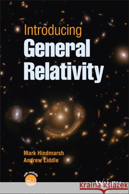 Introducing General Relativity Mark Hindmarsh Andrew Liddle 9781118600719