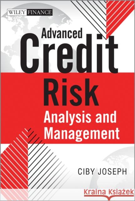 Advanced Credit Risk Joseph, Ciby 9781118604915 John Wiley & Sons Inc