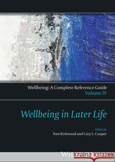 Wellbeing in Later Life Kirkwood, Thomas B. L. 9781118608449