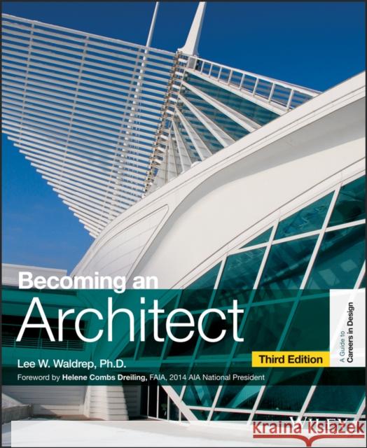 Becoming an Architect Waldrep, Lee W. 9781118612132 John Wiley & Sons