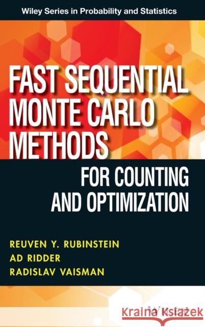 Fast Sequential Monte Carlo Methods for Counting and Optimization Reuven Y. Rubinstein 9781118612262 John Wiley & Sons