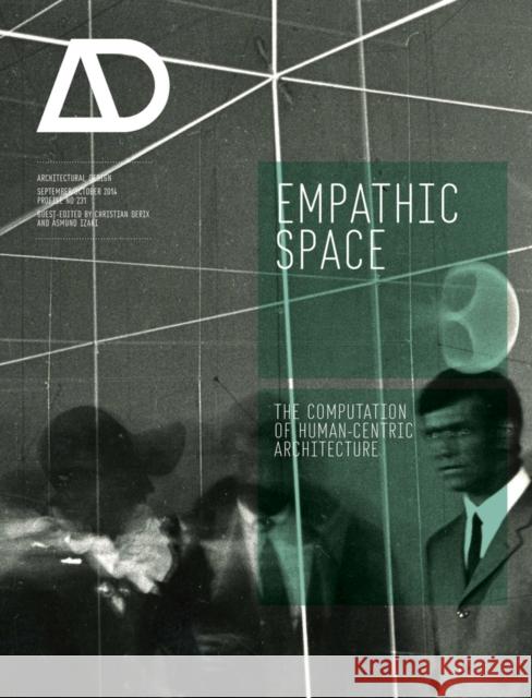 Empathic Space: The Computation of Human-Centric Architecture Derix, Christian 9781118613481