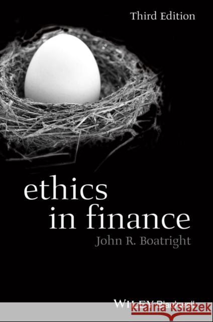 Ethics in Finance Boatright, John R. 9781118615829 John Wiley & Sons