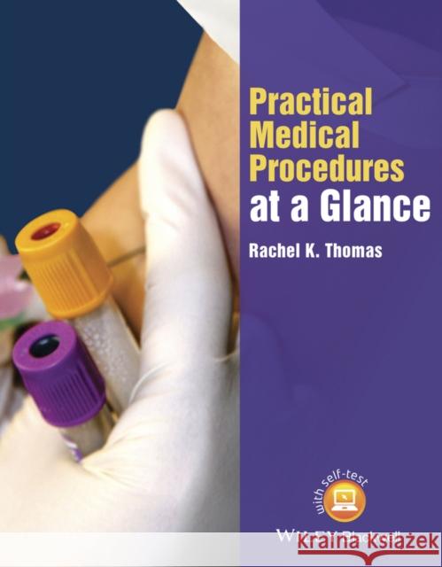 Practical Medical Procedures at a Glance Thomas, Rachel; Richards, Elize; Taylor, Cathy 9781118632857 John Wiley & Sons