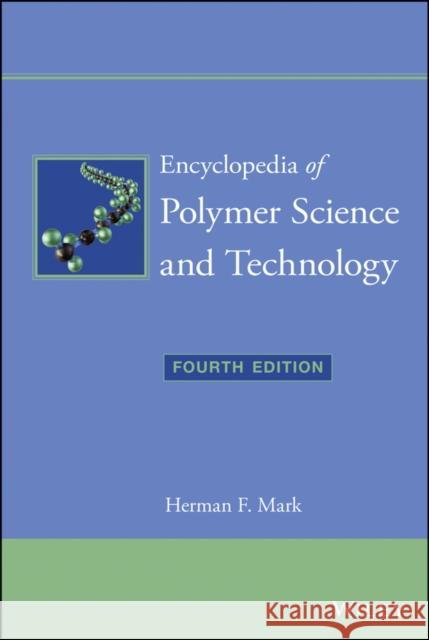 Encyclopedia of Polymer Science and Technology Mark, Herman F. 9781118633892 John Wiley & Sons