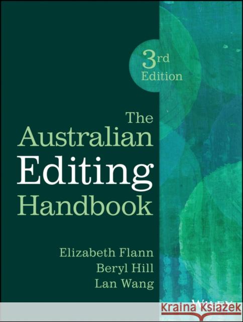 The Australian Editing Handbook Flann, Elizabeth; Hill, Beryl; Wang, Lan 9781118635957 John Wiley & Sons