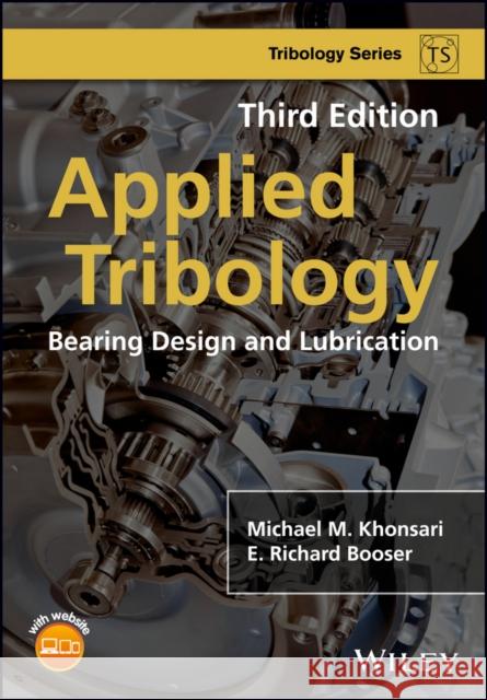 Applied Tribology: Bearing Design and Lubrication Khonsari, Michael M. 9781118637241 John Wiley & Sons