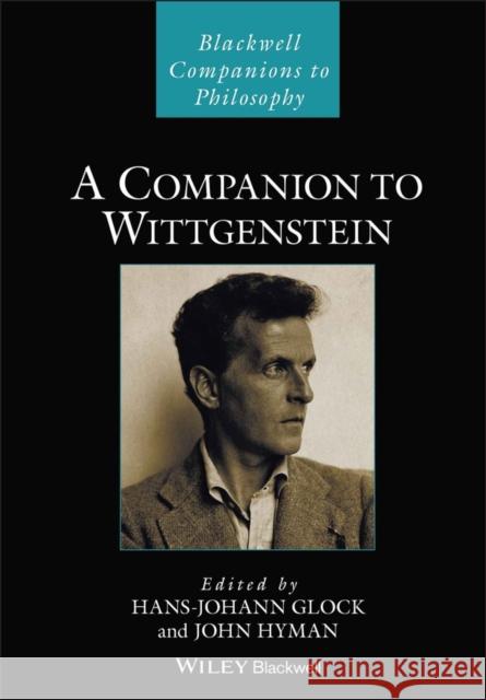 A Companion to Wittgenstein Hans-Johann Glock John Hyman 9781118641163 Wiley-Blackwell