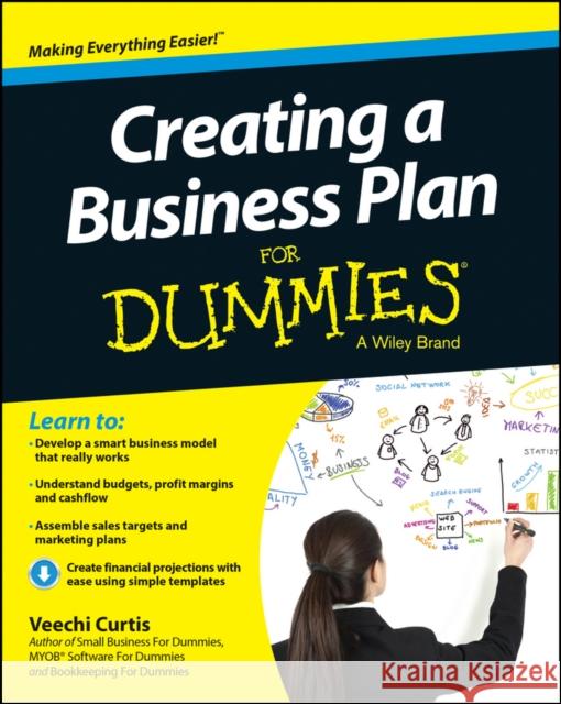 Creating a Business Plan For Dummies Veechi Curtis 9781118641224