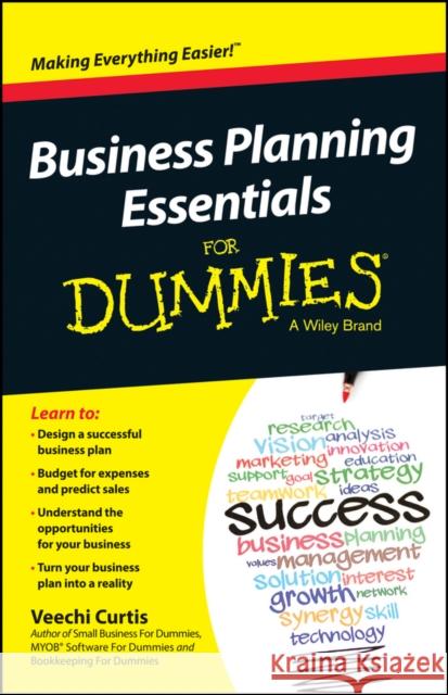 Business Planning Essentials for Dummies Curtis, Veechi 9781118641262
