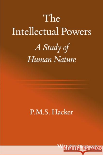 Intellectual Powers Hacker, P. M. S. 9781118651216 John Wiley & Sons