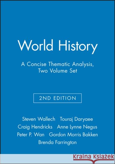 World History Wallech, Steven; Hendricks, Craig; Wan, Peter 9781118654033 John Wiley & Sons
