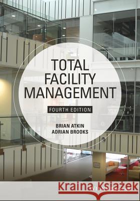 Total Facility Management Atkin, Brian 9781118655382